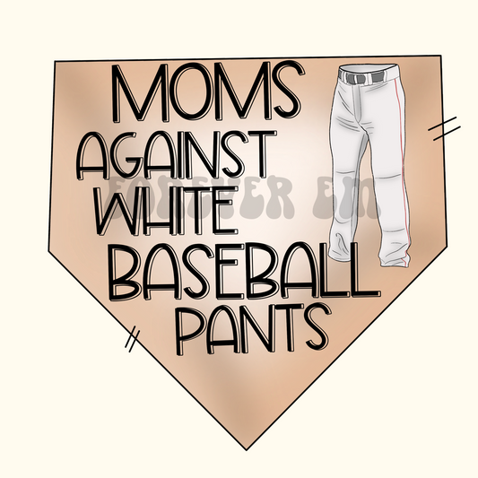 Moms against white baseball pants - PNG