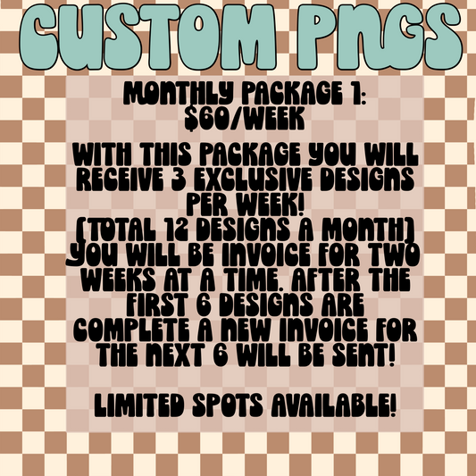 Custom PNG Monthly package 1