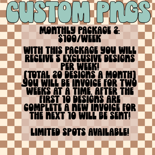 Custom PNG Monthly package 2